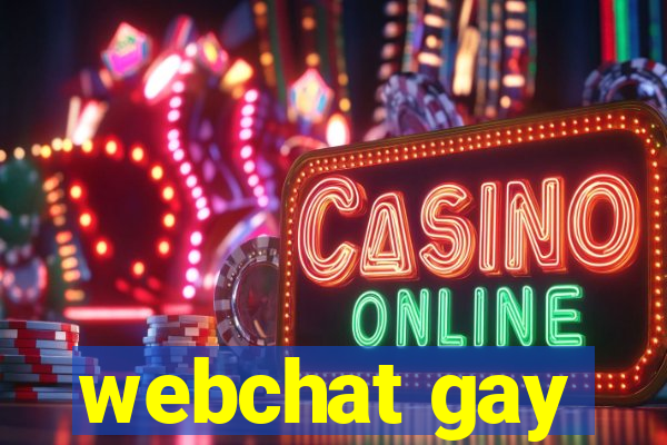 webchat gay